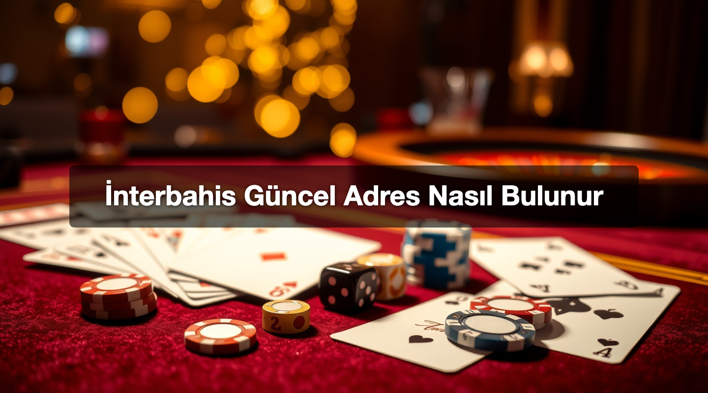 İnterbahis Güncel Adres Nasıl Bulunur