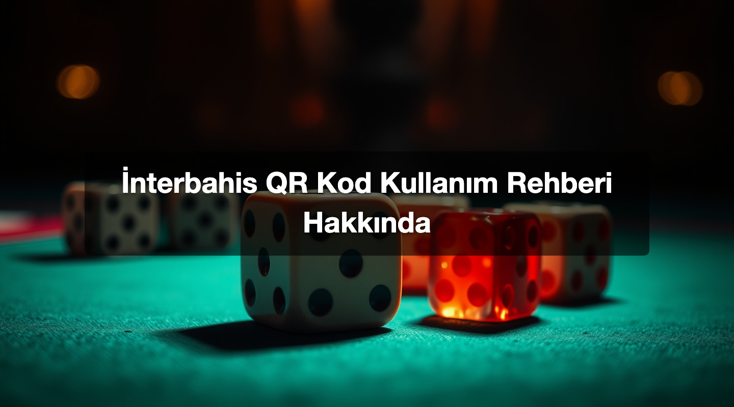 İnterbahis QR Kod Kullanım Rehberi Hakkında 1 İnterbahis QR Kod Kullanım Rehberi Hakkında