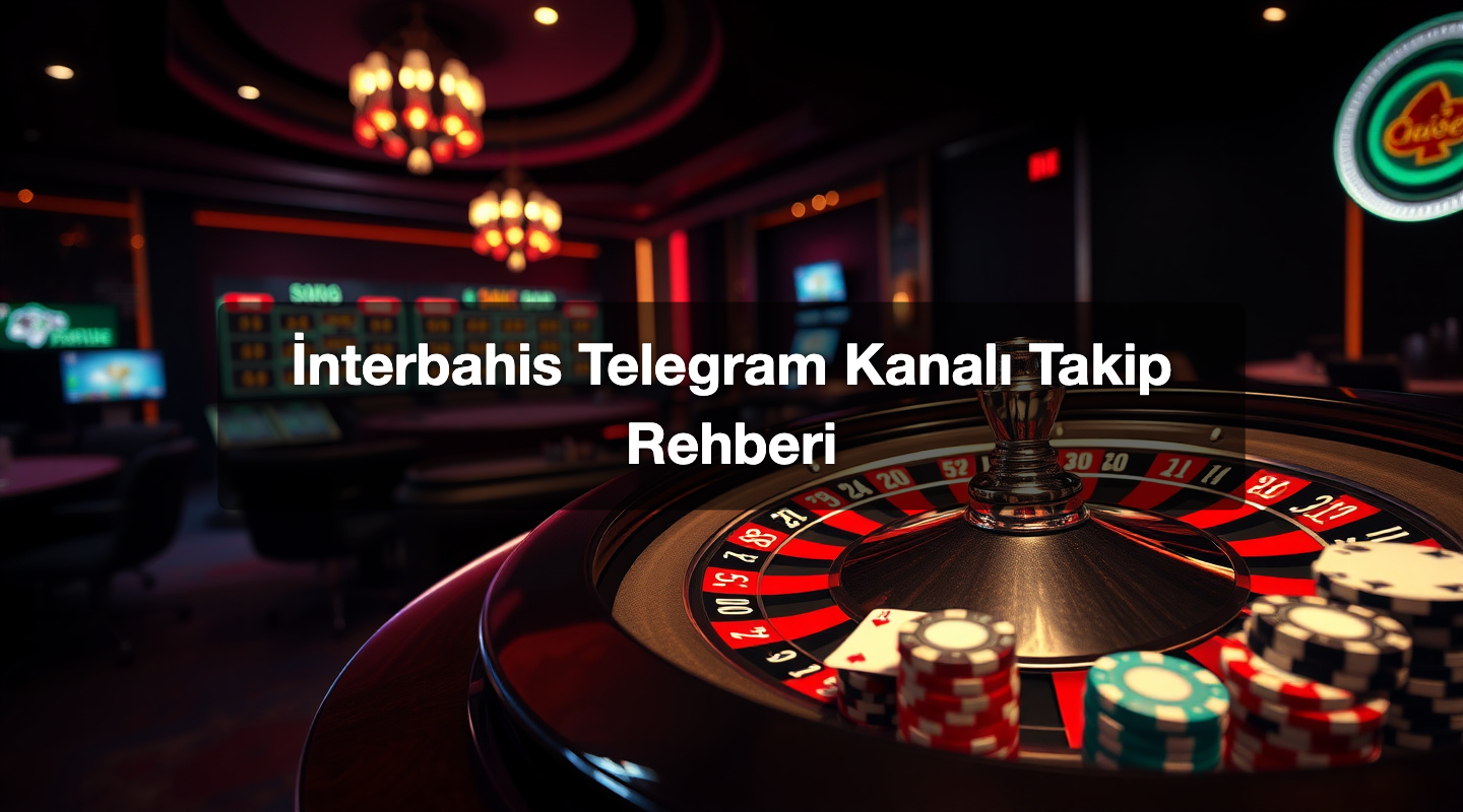 İnterbahis Telegram Kanalı Takip Rehberi